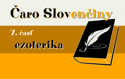 Slovenčina, 7. časť – Ezoterika